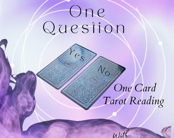 May include: Image of a tarot card reading with a purple and white background. Two blue tarot cards are displayed, one labeled "Yes" and the other "No." The text "One Question" and "One Card Tarot Reading" are also present.