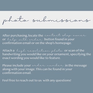 May include: Text on a blue background with instructions for submitting a high-resolution photo or scan of handwriting for a custom ornament. The text includes the phrase "contact shop owner" and "help with order".