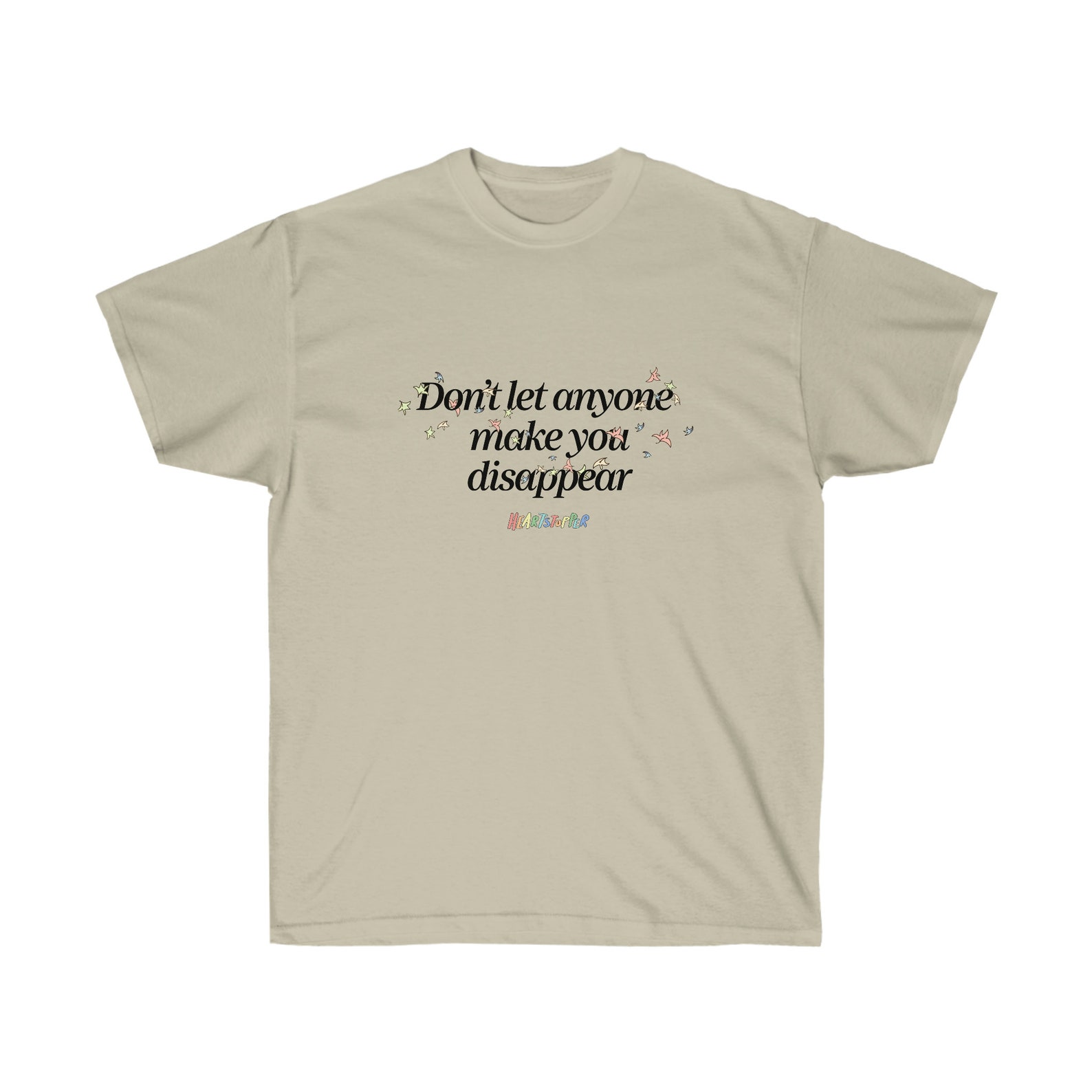 Heartstopper Don't Let Anyone Make You Disappear Tee - Etsy