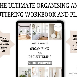 May include: A digital tablet screen displaying a printable workbook and planner titled "The Ultimate Organizing and Decluttering Workbook and Planner". The workbook is 169 pages and includes tips for keeping organized and on top of clutter in your home. The image also includes several photos of interior design spaces.