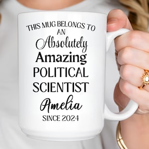 Coffee Mug, Political Scientist, Funny Politics Gift, Government Expert, Educator Cup, Custom Personalized