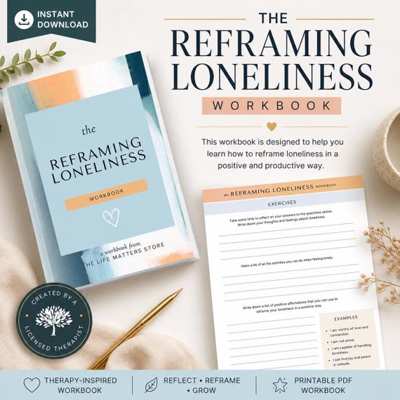 Reframing Loneliness Workbook, Self Care Journal (PDF or Canva)
