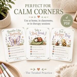 May include: Three rectangular cards with illustrations of a butterfly, a ladybug, and a bee. Text reads: PERFECT FOR CALM CORNERS, Breathe Like a Butterfly, Take a Bug Break, and Ask a Helper Bug. Each card includes numbered instructions and floral accents.