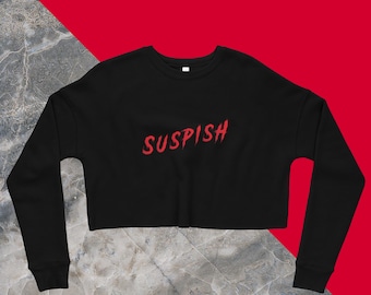 Crop Sweatshirt, Suspish Sweater, true crime sweater