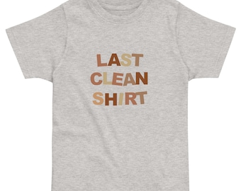 Laatste schoon shirt, peuter shirt, grappige peuter shirt, peuter Unisex hemd