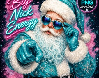 Big Nick Energy Png, Inappropriate Shirt, Neon Christmas Png, Old Saint Nick Shirt, Adult Humor Ornament, Funny Ornament Png, Meme Shirt