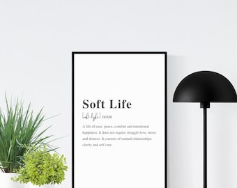Soft Life definitie, Modern Wall Art Print, zacht leven babe, zacht leven cadeau, vrouw esthetische, inspirerende definitie digitale kunst print