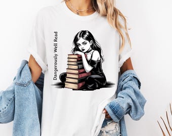 Dangerously Well Read Comfort Colors Shirt  Feminist, Goth, Intellectual Freedom Tee