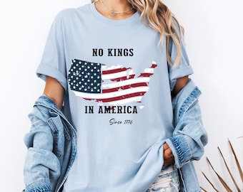 Camiseta alternativa del 4 de julio, camiseta de protesta política, Día de la Independencia, camiseta anti-Trump. No hay reyes en Estados Unidos.