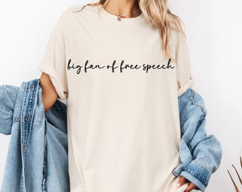 Big Fan of Free Speech Comfort Colors T-Shirt  Defend the 1st Amendment Tee