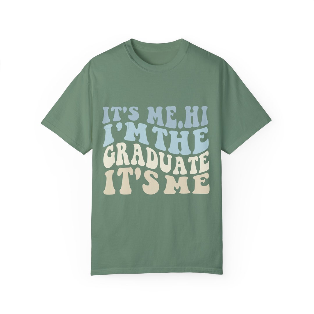 Graduation Shirt Its Me Hi Im the Graduate Retro Shirt Wavy Text - Etsy