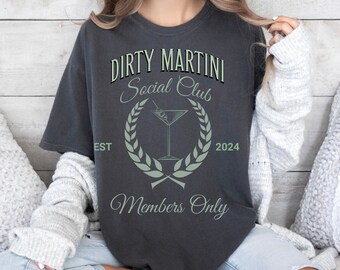 Dirty Martini Social Club Shirt Comfort Colors Martini Shirt