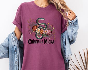 Comfort Colors  Chinga La Migra Shirt  | Snake & Floral Graphic | Immigrant Rights Tee | Protest Shirt
