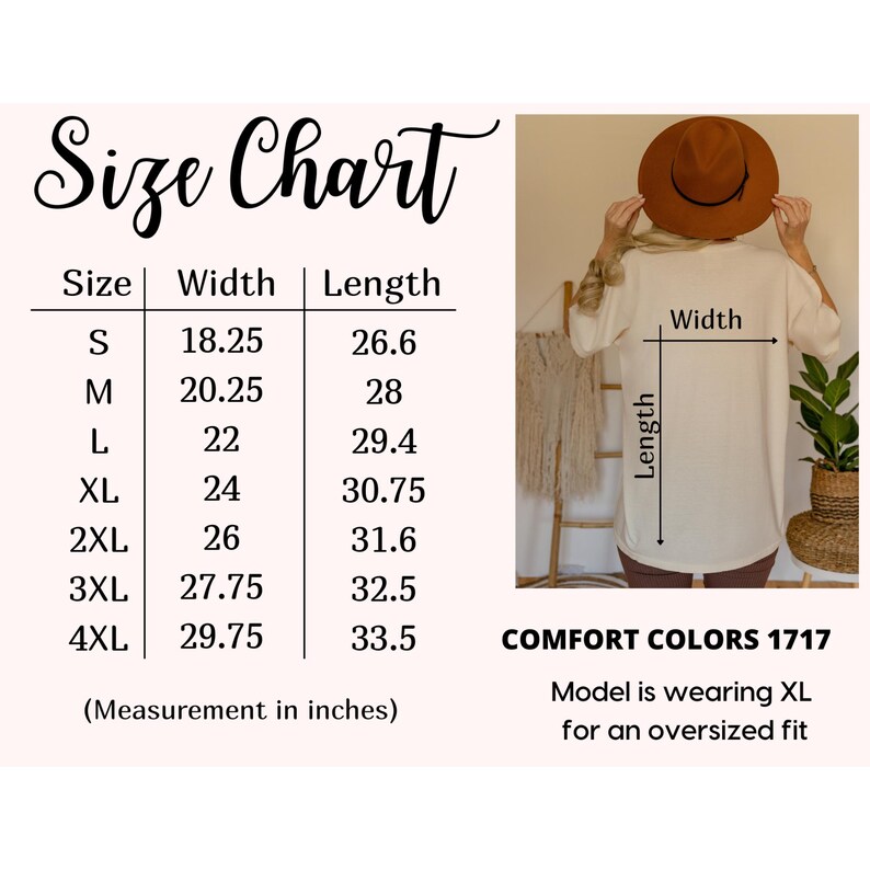 May include: A size chart with measurements in inches for a Comfort Colors 1717 shirt. The chart lists sizes S to 4XL, with corresponding width and length measurements. The model is wearing an XL for an oversized fit.