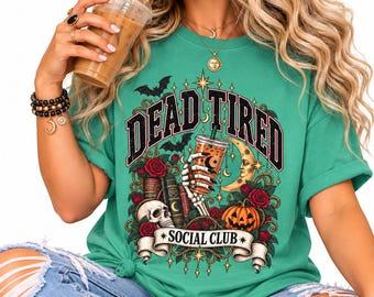 Dead Tired Social Club Shirt, Gothic Halloween Tee, Skeleton Coffee Book Lover Shirt