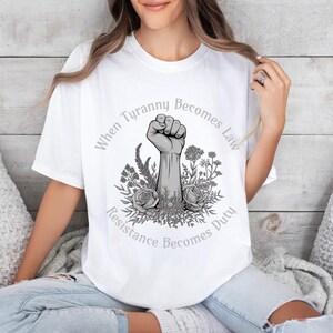 Anti-Fascism Resistance T-Shirt, Civil Rights Activist Shirt,  Resist Comfort Colors Tee, Tyranny Becomes Law Protest Political