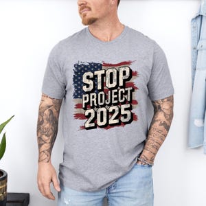 Stop Project 2025 Shirt Vote Shirt Political Shirt