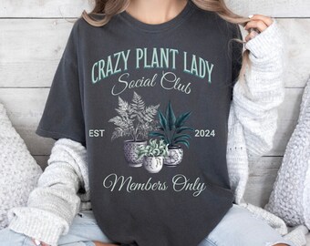 Crazy Plant Lady Social Club Shirt Comfort Colors Gardening Shirt