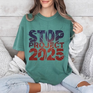 Stop Project 2025 Vote Shirt Political Shirt