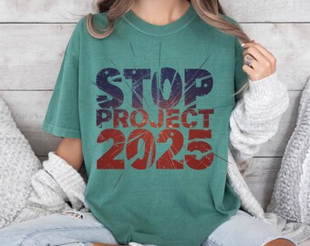 Stop Project 2025 Vote Shirt Political Shirt
