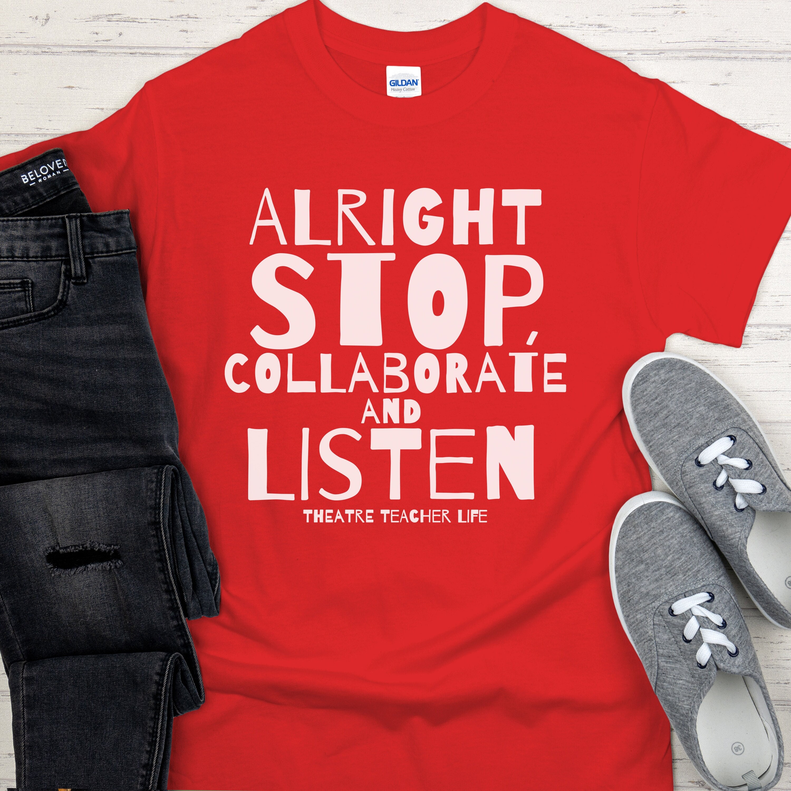 Alright Stop Collaborate Listen Teacher Tshirt Teacher Gift Alright Stop Collaborate Listen Teacher Tshirt Teacher Gift