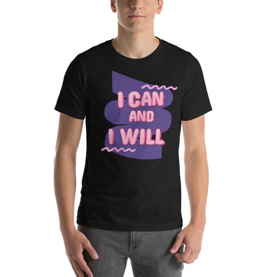 I can and i will sales t shirt