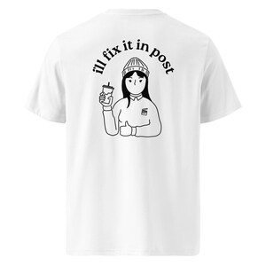 I'll Fix It In Post Funny Film Maker T-Shirt I'll Fix It In Post Funny Film Maker T-Shirt