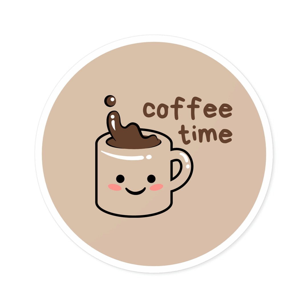 Coffee Time Sticker L Cup of Coffee Sticker L Coffee Sticker Etsy