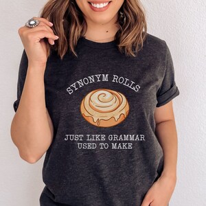 Synonym Rolls Shirt Funny Grammar Shirt Wait What Shirt Literature Shirt Book Lover T-Shirt Gift for Teacher English Teacher Shirt Nana Tee