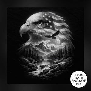 May include: Black and white illustration of an American bald eagle with the American flag incorporated into its design. The image includes a mountain landscape, a flying eagle, and a full moon. The text "1 PNG LASER ENGRAVE FILE" is in a white circle.