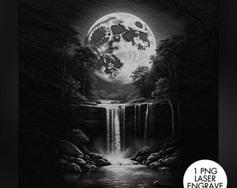 May include: Monochrome illustration of a waterfall scene beneath a full moon. The image shows a detailed waterfall, surrounded by trees and rocks, with a large, textured moon in the sky. The image includes the text "1 PNG LASER ENGRAVE FILE".
