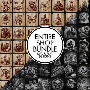 May include: A collection of SVG and PNG designs featuring various animal illustrations, floral patterns, and nature scenes. The designs are displayed on wooden squares, with a central circular graphic that reads "ENTIRE SHOP BUNDLE".