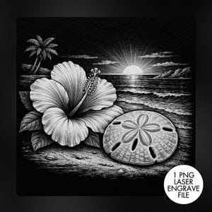 May include: Black and white illustration of a beach scene with a hibiscus flower, a sand dollar, palm trees, and a sunset over the ocean. The image is labeled with the text "1 PNG LASER ENGRAVE FILE".