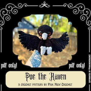 May include: A crochet pattern for a black raven amigurumi, called "Poe the Raven". The pattern is available as a PDF download only.