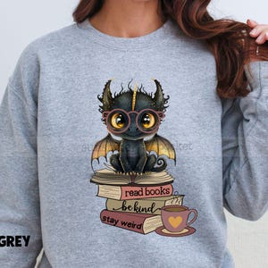 Cute Dragon Reading Sweatshirt, Read Books Be Kind Stay Weird, Bookish, Dragon Reading, Book Lover, Book Lover Shirt, Coffee, Black Dragon