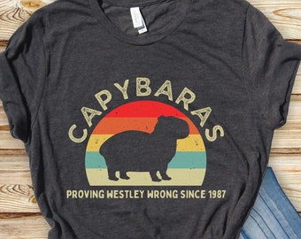 Funny Capybara Shirt, Proving Westley Wrong Since 1987, Princess Bride Capybara, ROUS Refrence T-Shirt, Funny, Capybara Rodents Unusal Size