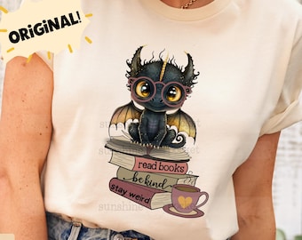 Cute Dragon Reading Shirt, Read Books Be Kind Stay Weird, Bookish, Dragon Reading, Book Lover, Book Lover Shirt, Coffee, Black Train Dragon