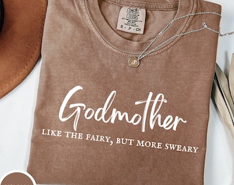 Funny Godmother Gift Shirt, Godmother Announcement, Gift For Godmother, Fairy Godmother Energy, Comfort Colors Shirt, God Mom Gift