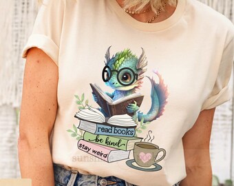 Dragon Reading Shirt, Read Books Be Kind Stay Weird, Bookish, Dragon Reading, Book Lover, Book Lover Shirt, Coffee, Green Dragon Rider Wing