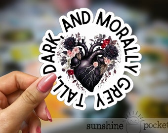 Dark Romance Book Sticker, Tall, Dark, And Morally Grey, Funny Bookish Sticker, Villan Sticker, Enemies To Lovers, Book Boyfriend, Anti-Hero