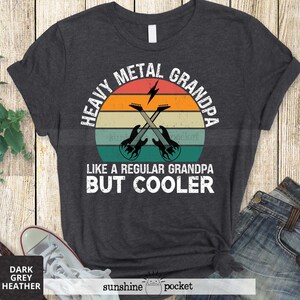 Funny Heavy Metal Grandpa Shirt, Guitarist Rocker Grandfather, Electric Guitar Grandad Tshirt, Fathers Day Papa, Old Guy Man Guitar Rockstar