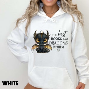 Cute Dragon Bookish Hoodie, Best Books Have Dragons In Them Sweater, Fantasy Book Lover, Little Dragon, Reader Sweatshirt, Reading Hoodie