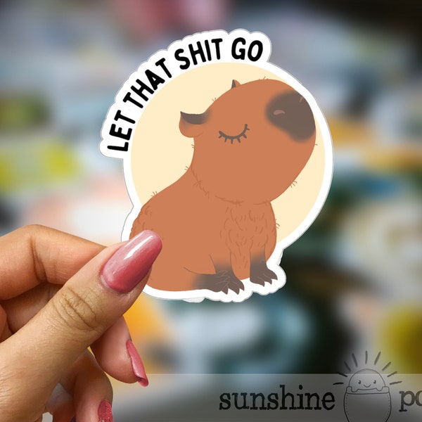 Capybara Sticker, Cute Capybara, Let That Shit Go, Capybara Sticker, Kawaii Capybara Art Style Sticker, Love Heart, Gift For Capybara Lover