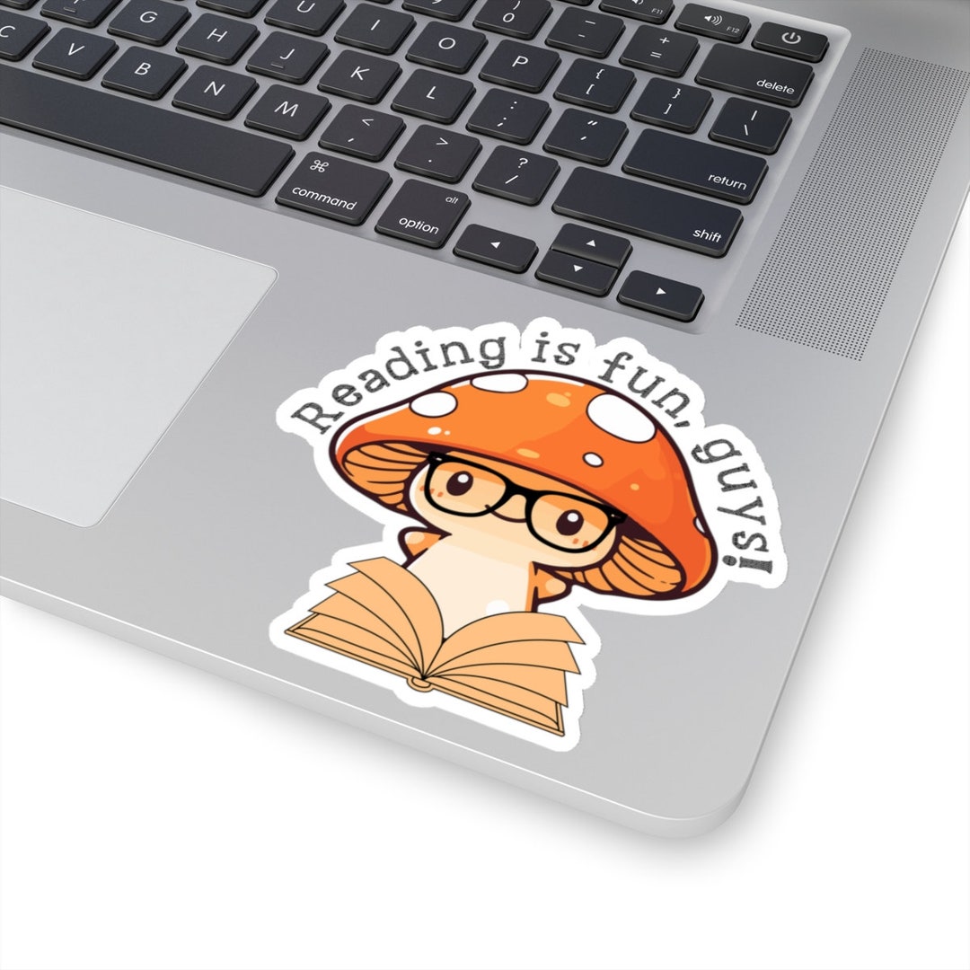 Reading is Fun Sticker, Cute Mushroom Book Sticker, Funny Reader ...