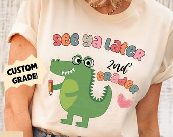 Last Day Of School Teacher Shirt, 1st, 2nd, 3rd, Grade, Funny Teacher T-Shirt, See Ya Later Gator, End Of School Tee, See You 2nd Grader