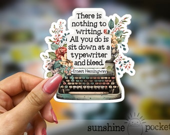 Writer Typewriter Sticker, Ernest Hemingway Quote Type And Bleed Writer Motivation Writer Fiction Literary Sticker Vintage Floral Typewriter