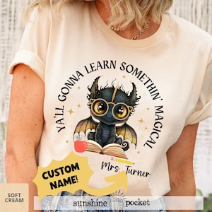 Back To School Teacher Dragon Shirt, Ya'all Gonna Learn Some Magic, Custom Teacher Shirt, Magical Year, Dragons School Teacher, Sparkle