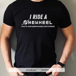 Onewheel Shirt, Funny, One Wheel Unisex T-Shirt, Onewheel Rider Gift, Gift Onewheeler Owner, Float Life, Dangerous Questionable, Grunge