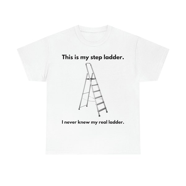 Step Ladder T-shirt