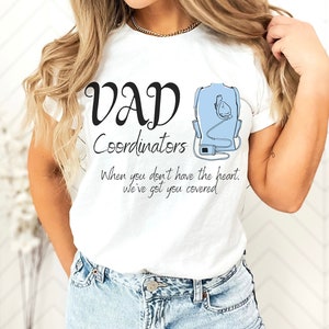 VAD coordinator shirt, VAD nurse, gift for her, gift for him